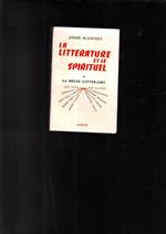 La littérature et le spirituel - Tome 1 : La mêlée littéraire