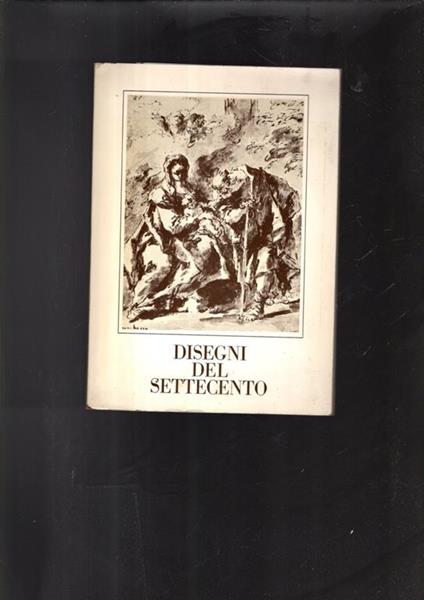 disegni del settecento nelle collezioni del museo d'arte antica di Milano - copertina