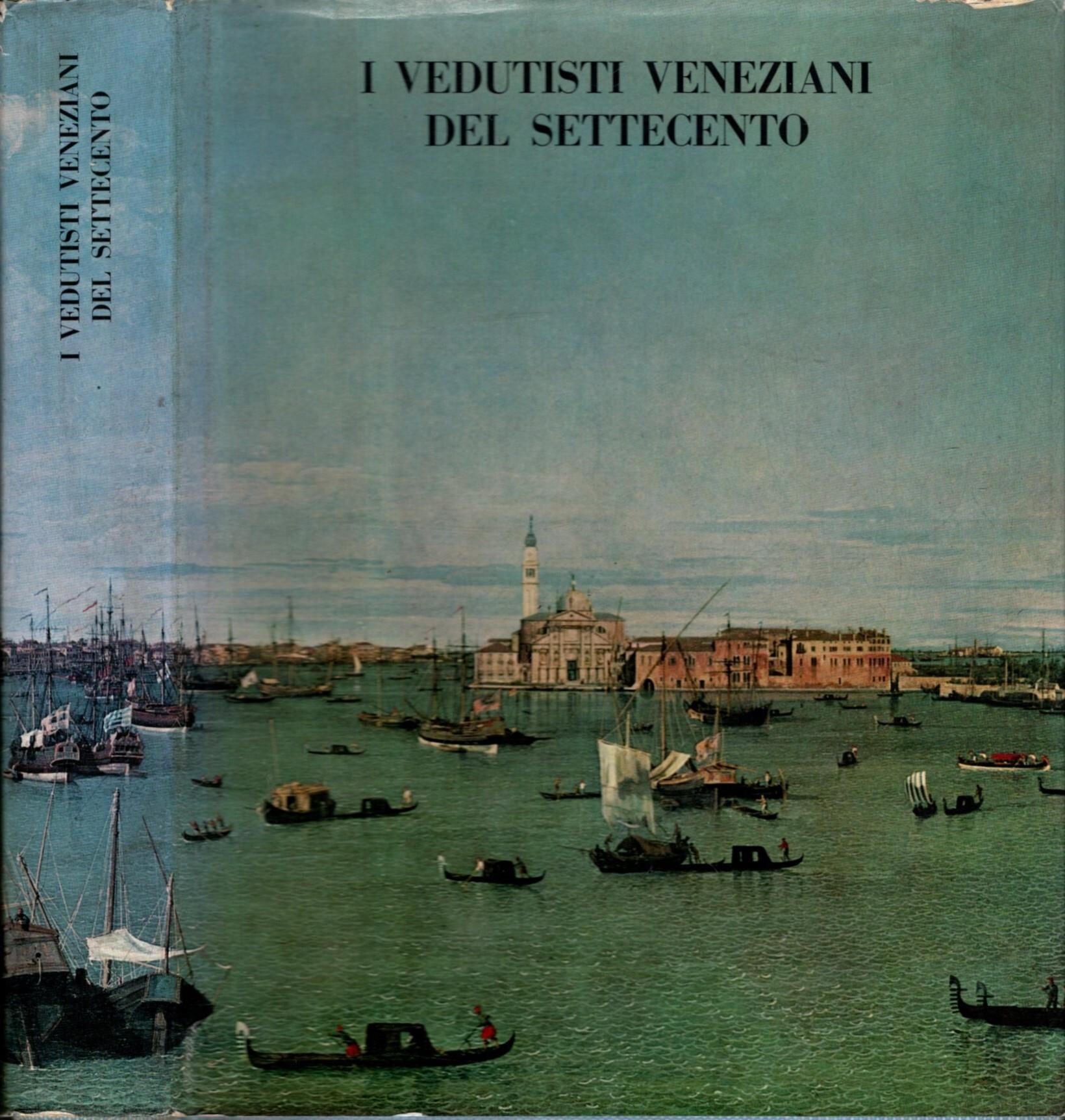 I Vedutisti Veneziani Del Settecento
