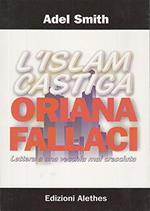 L\'Islam castiga Oriana Fallaci. Lettera a una vecchia mai cresciuta