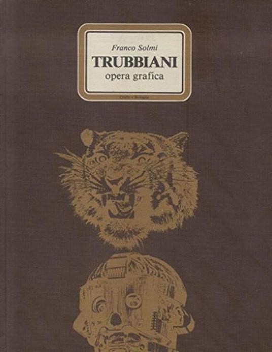 Trubbiani. Opera Grafica - Franco Solmi - copertina