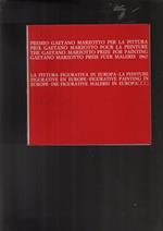 Premio Gaetano Marzotto Per La Pittura - La Pittura Figurativa In Europa