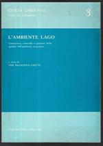 L' ambiente lago: conoscenza, controllo e gestione della qualità dell'ambiente acquatico / 3