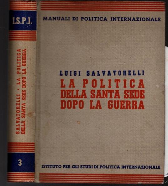 La politica della Santa Sede dopo la guerra - Luigi Salvatorelli - copertina