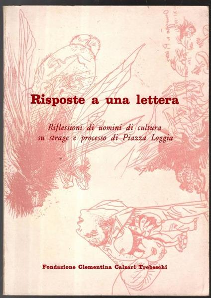 Risposte A Una Lettera Riflessioni Di Uomini Di Cultura Su Strage E Processo Di Piazza Loggia - copertina
