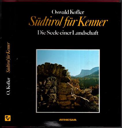Sudtirol fur Kenner. Die Seele einer Landschaft - Oswald Kofler - copertina