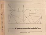 L' Opera Grafica Di Enrico Della Torre