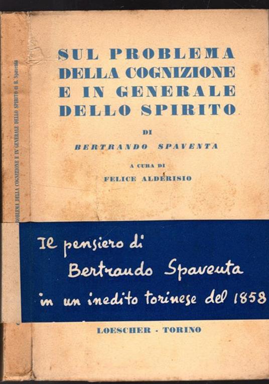 Sul Problema Della Cognizione E In Generale Dello Spirito - Bertrando Spaventa - copertina