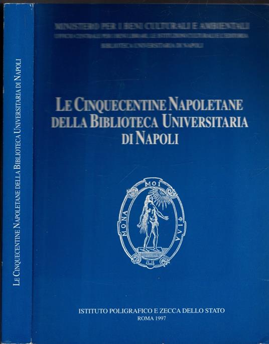 Le cinquecentine napoletane della biblioteca universitaria di Napoli - Giuseppina Zappella - copertina