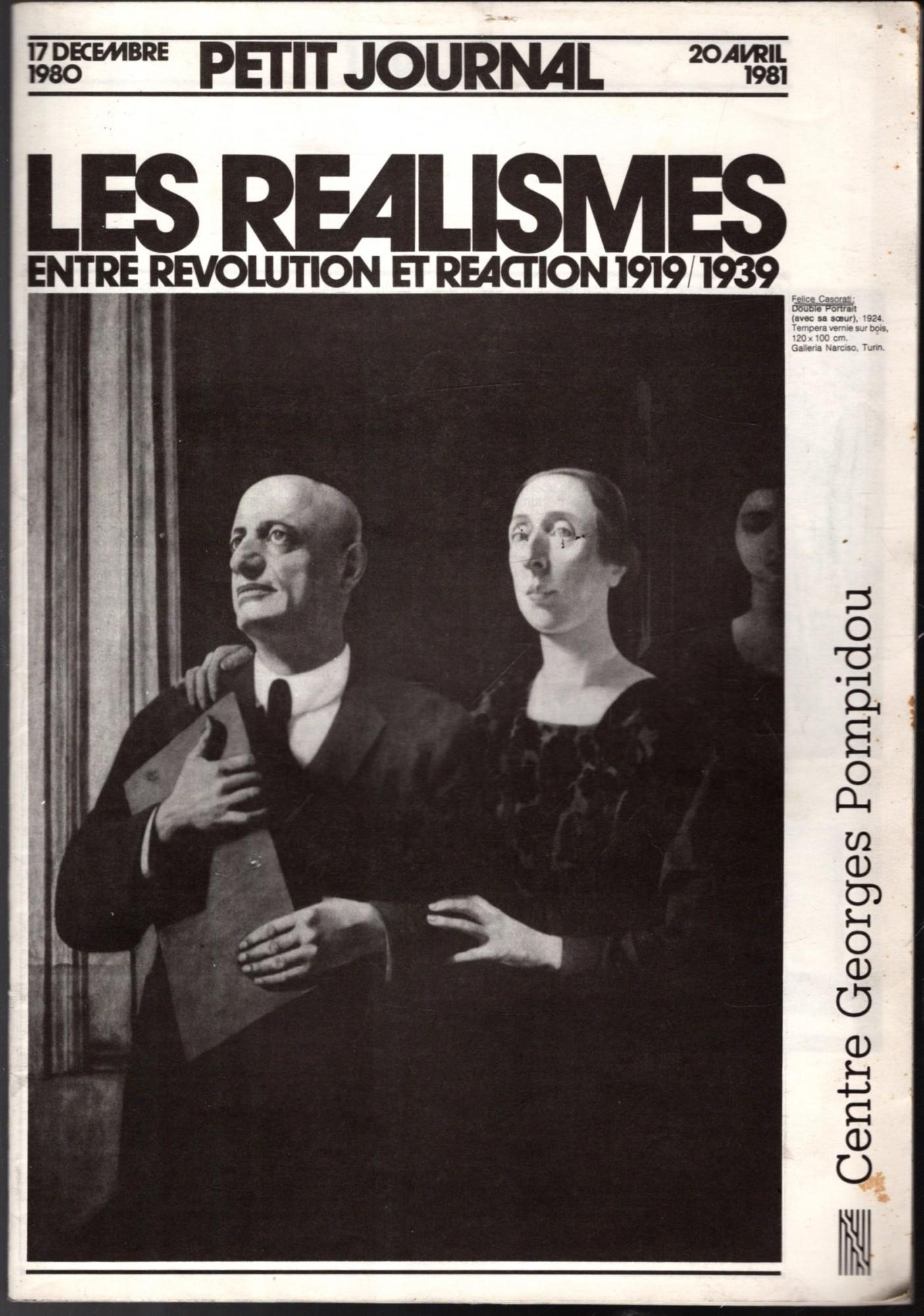 Les Realismes, 1919-1939 Centre Georges Pompidou, 17 decembre 1980-20 avril 1981, Staatliche Kunsthalle Berlin, 10 mai-30 juin 1981