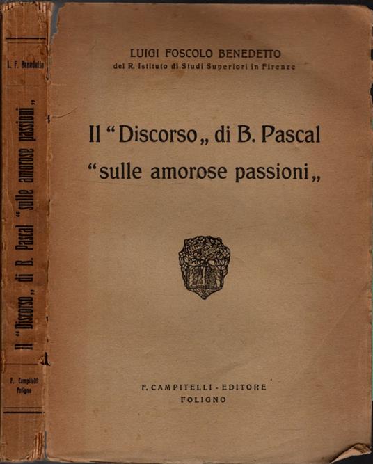 Il Discorso di B. Pascal sulle amorose passioni - Benedetto L. Foscolo - copertina
