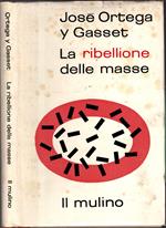 La ribellione delle masse. A cura di Salvatore Battaglia