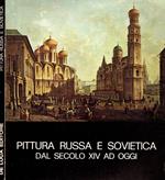 Pittura Russa E Sovietica Dal Secolo Xiv Ad Oggi. Mostra realizzata nel quadro dell\'accordo culturale italo-sovietico