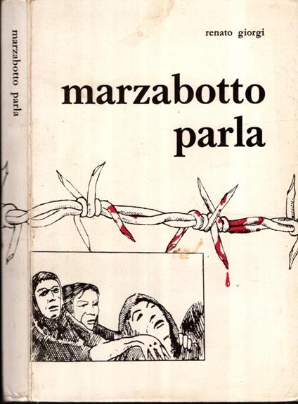 Marzabotto parla. Con scritti di Salvatore Quasimodo e Giuseppe Dozza - Renato Giorgi - copertina
