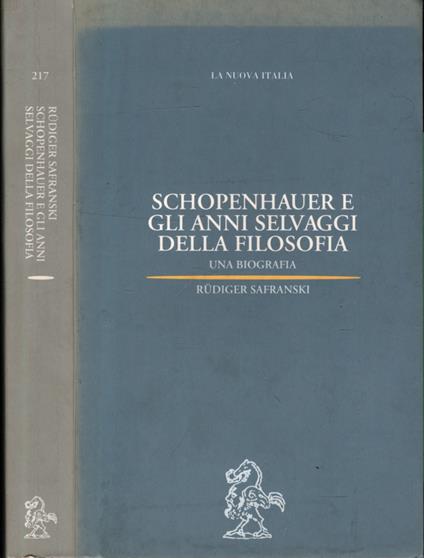 Schopenhauer e gli anni selvaggi della filosofia : una biografia - Rüdiger Safranski - copertina