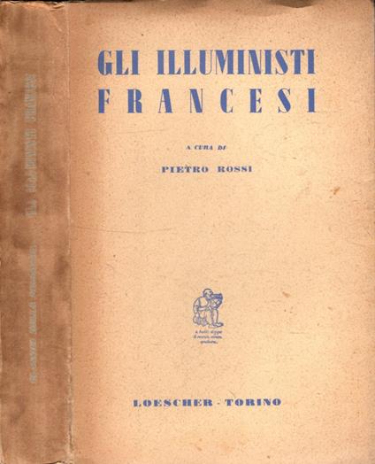 Gli Illuministi Francesi - Pietro Rossi - copertina