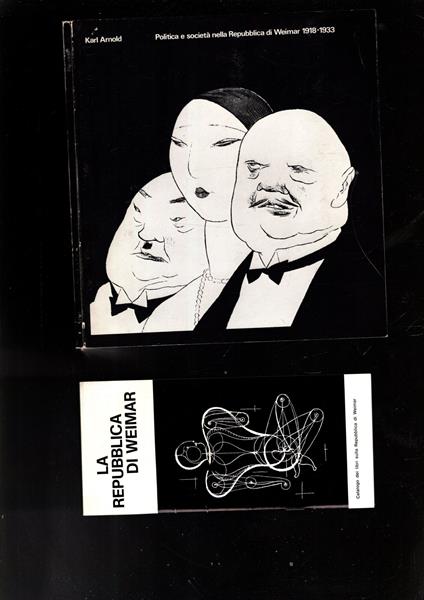 Karl Arnold (Disegni 1918-1933) - Politica E Societa' Nella Repubblica Di Weimar 1918-1933 - copertina