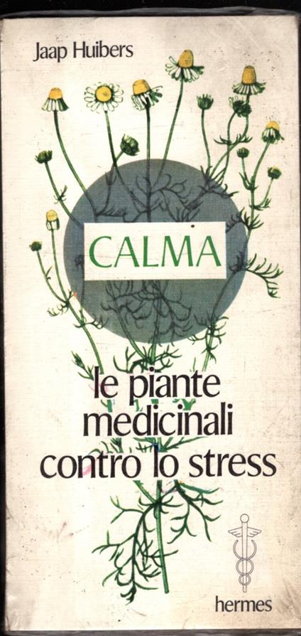 Calma - Le Piante Medicinali Contro Lo Stress - copertina