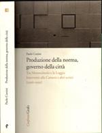 Produzione della norma, governo della città : tra Montecitorio e la Loggia : interventi alla Camera e altri scritti, 1996-1999