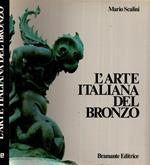 L' Arte Italiana Del Bronzo