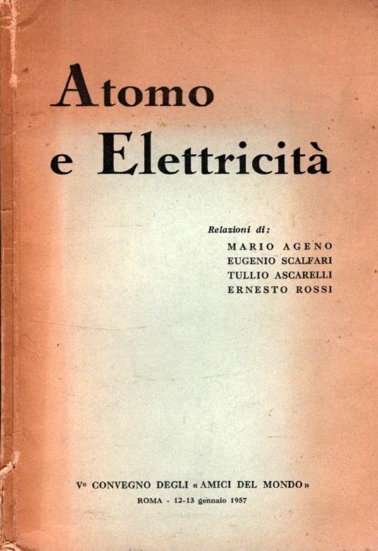 Atomo E Elettricità - V° Convegno Degli "Amici Del Mondo" - copertina