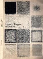 Il Gesto E Il Segno. Tecnica Dell'Incisione