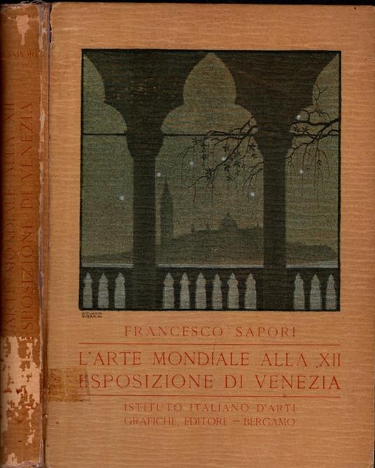 L' Arte Mondiale Alla Xii Esposizione Di Venezia - Francesco Sapori - copertina