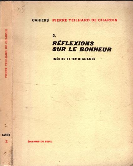 Cahiers Pierre Teilhard de Chardin, n° 2, Réflexions sur le bonheur - Pierre Teilhard de Chardin - copertina