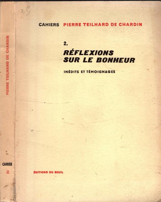 Cahiers Pierre Teilhard de Chardin, n° 2, Réflexions sur le bonheur - Pierre Teilhard de Chardin - copertina
