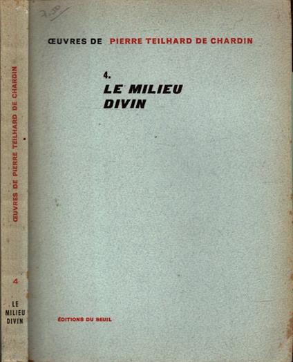 oeuvres de pierre teilhard de chardin - 4. le milieu divin - copertina