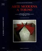 Arte moderna a Torino. Ediz. illustrata (Vol. 2)