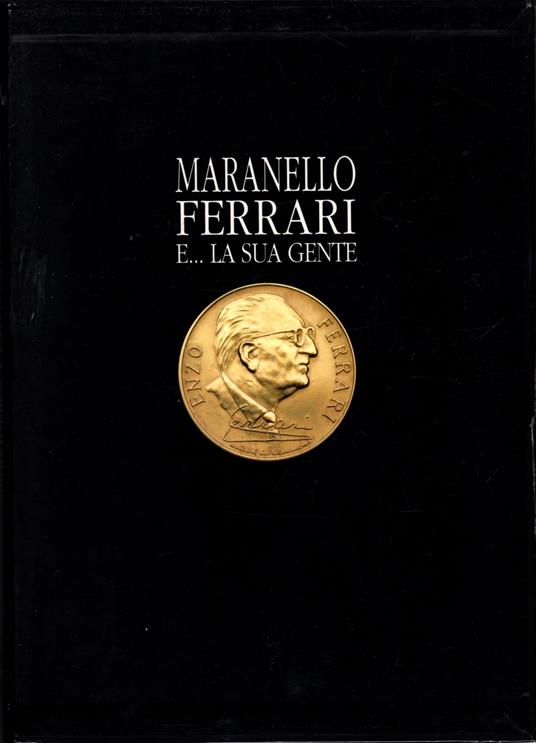 Maranello Ferrari E... La Sua Gente** - copertina