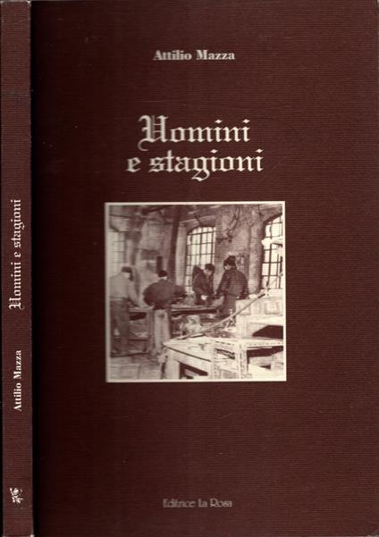Uomini E Stagioni Mazza - Attilio Mazza - copertina