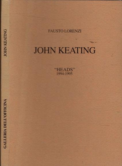 John Keating Heads 1994-1995 - Fausto Lorenzi - copertina