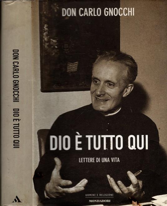 Dio è tutto qui. Lettere di una vita - Carlo Gnocchi - copertina