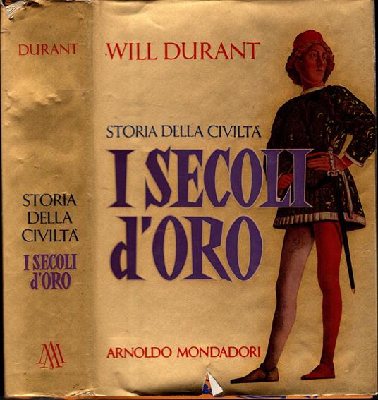 I Secoli D'Oro (Storia Della Civilta') - Will Durant,Will Durant - copertina