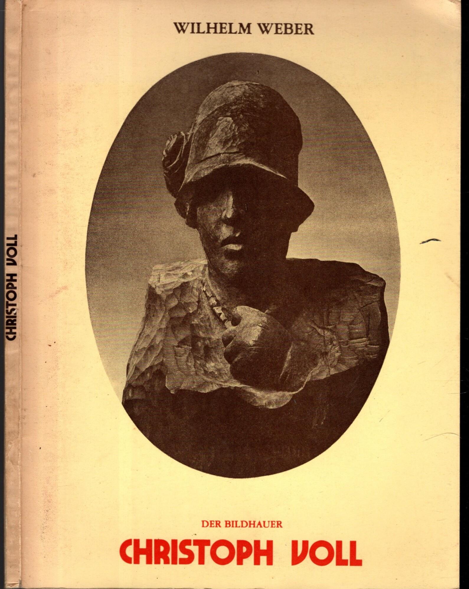 Der Bildhauer Cristoph Voll + 2 Cataloghi