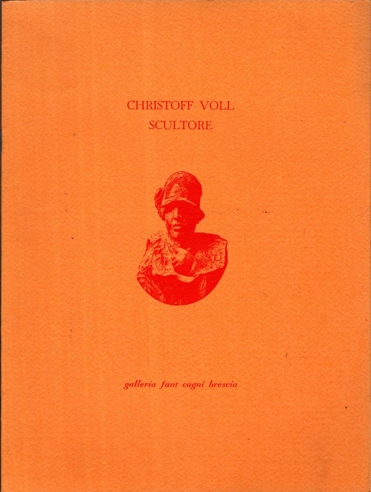 Der Bildhauer Cristoph Voll + 2 Cataloghi