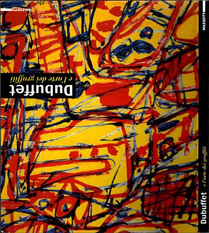 DUBUFFET e l'arte dei graffiti. (1901-85) - Barilli, R - copertina