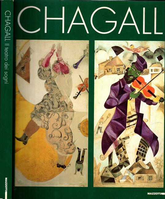 Marc Chagall. Il teatro dei sogni. Catalogo della mostra (Milano, 1994-95). Ediz. illustrata - copertina