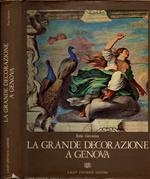 La Grande Decorazione A Genova Volume primo