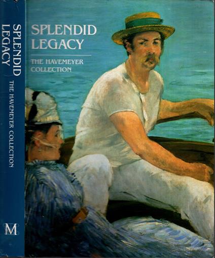 Splendid Legacy: the Havemeyer Collection** - copertina