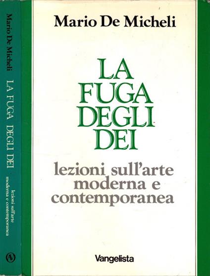 La Fuga Degli Dei Lezioni Sull'arte Moderna E Contemporanea * - Mario De Micheli - copertina
