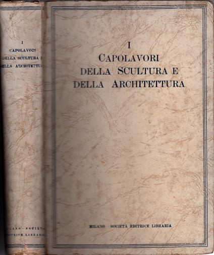 I capolavori della scultura e dell'architettura dall'antichità ai nostri giorni - Marcel Laurent - copertina