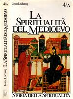 La spiritualità del Medioevo. VI-XII secolo: da s. Gregorio a s. Bernardo