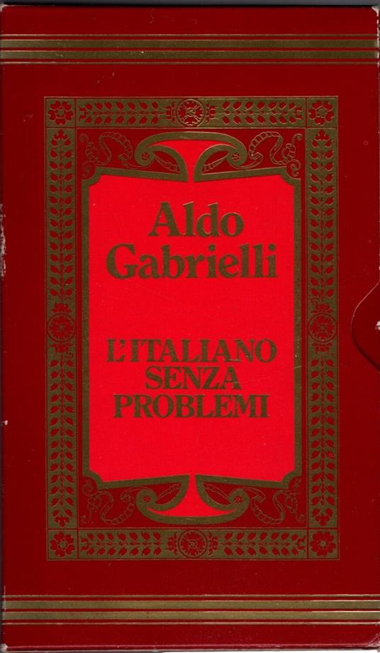 L' italiano senza problemi: Il Museo Degli Errori + Nella foresta del vocabolario + Si dice o non si dice? - Aldo Gabrielli - copertina