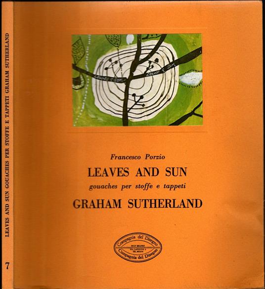 Leaves And Sun Gouaches Per Stoffe E Tappeti. Graham Sutherland * - copertina