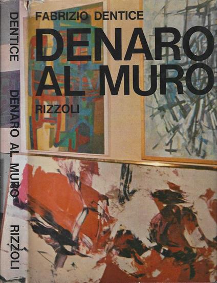 Denaro al muro - Fabrizio Dentice - Fabrizio Dentice - copertina