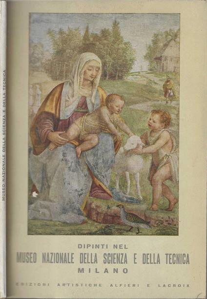 Dipinti nel Museo Nazionale della Scienza e della Tecnica Milano - di Angelo Ottino Della Chiesa (Autore) - Angela Ottino Della Chiesa - copertina