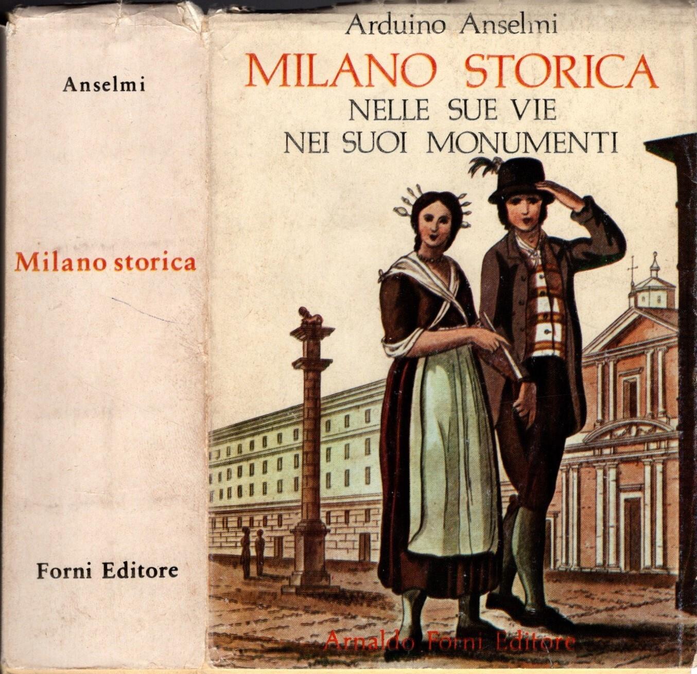 Milano storica nelle sue vie nei suoi monumenti
